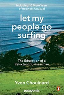 [Most Wished] Book: Let My People Go Surfing: The Education of a Reluctant Businessman--Including 10