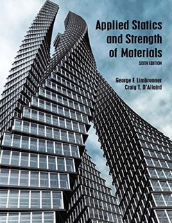 ACCESS EBOOK EPUB KINDLE PDF Applied Statics and Strength of Materials by  George Limbrunner,Craig D