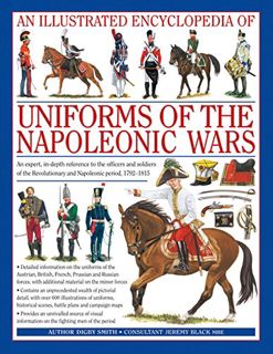 [VIEW] PDF EBOOK EPUB KINDLE An Illustrated Encyclopedia: Uniforms of the Napoleonic Wars: campaign