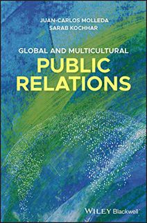 [VIEW] [PDF EBOOK EPUB KINDLE] Global and Multicultural Public Relations by  Juan-Carlos Molleda &