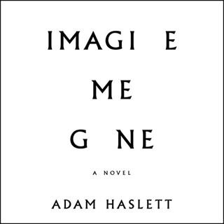 [VIEW] [KINDLE PDF EBOOK EPUB] Imagine Me Gone by  Adam Haslett,Ellen Archer,Robert Fass,Hachette Au