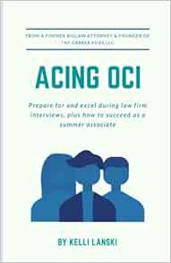 ACCESS [PDF EBOOK EPUB KINDLE] Acing OCI: Prepare for and excel during law firm interviews, plus how
