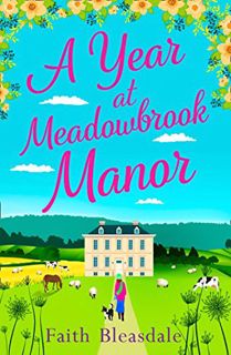 [READ] [EBOOK EPUB KINDLE PDF] A Year at Meadowbrook Manor: Escape to the countryside this year with