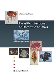 [Access] EPUB KINDLE PDF EBOOK Parasitic Infections of Domestic Animals: A Diagnostic Manual by  Joh