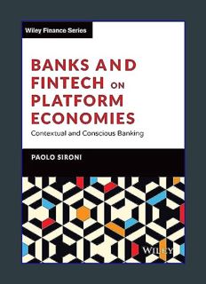GET [PDF Banks and Fintech on Platform Economies: Contextual and Conscious Banking (The Wiley Finan