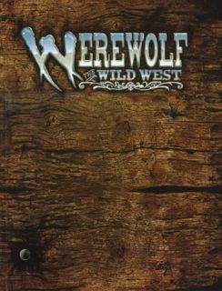 [Access] [KINDLE PDF EBOOK EPUB] *OP Werewolf Wild West (Werewolf - The Apocalypse) by  Glenn; Fergu
