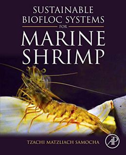 [View] EBOOK EPUB KINDLE PDF Sustainable Biofloc Systems for Marine Shrimp by  Tzachi Matzliach Samo