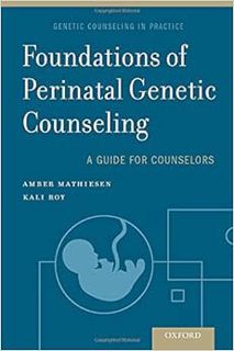 [View] PDF EBOOK EPUB KINDLE Foundations of Perinatal Genetic Counseling (Genetic Counseling in Prac