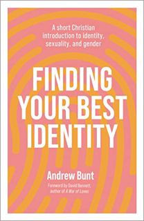 [ACCESS] [KINDLE PDF EBOOK EPUB] Finding Your Best Identity: A short Christian introduction to ident