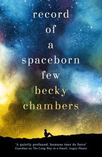 Read Record of a Spaceborn Few (Wayfarers, #3) Author Becky  Chambers FREE *(Book)