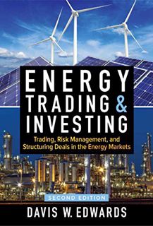 [ACCESS] [EBOOK EPUB KINDLE PDF] Energy Trading & Investing: Trading, Risk Management, and Structuri