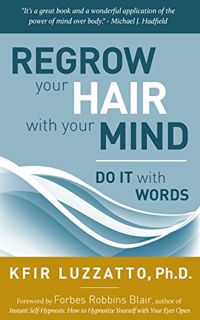 READ [EBOOK EPUB KINDLE PDF] Do It With Words: Regrow Your Hair with Your Mind by  Kfir Luzzatto 📝