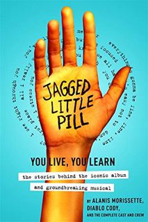 [VIEW] [EPUB KINDLE PDF EBOOK] Jagged Little Pill by  Alanis Morissette &  Full Cast ✓