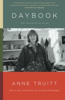 ACCESS [EPUB KINDLE PDF EBOOK] Daybook: The Journal of an Artist by  Anne Truitt 🖌️