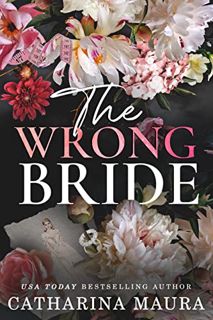 [Get] EBOOK EPUB KINDLE PDF The Wrong Bride: Ares and Raven's Story (The Windsors) by  Catharina Mau