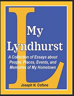 [Get] [EPUB KINDLE PDF EBOOK] My Lyndhurst: A Collection of Essays about People, Places, Events, and