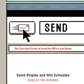 [VIEW] [KINDLE PDF EBOOK EPUB] Send: The Essential Guide to Email for Office and Home by  David Ship