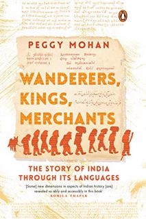 [READ] [EBOOK EPUB KINDLE PDF] Wanderers, Kings, Merchants: The Story of India through Its Languages