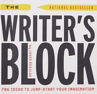 READ EPUB KINDLE PDF EBOOK The Writer's Block: 786 Ideas to Jump-Start Your Imagination by  Jason Re
