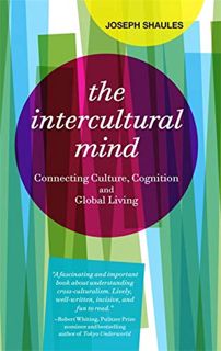 [VIEW] KINDLE PDF EBOOK EPUB The Intercultural Mind: Connecting Culture, Cognition, and Global Livin