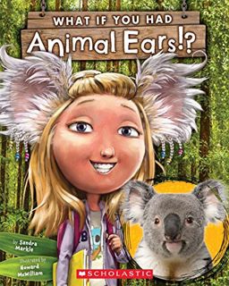 VIEW EPUB KINDLE PDF EBOOK What If You Had Animal Ears? by  Sandra Markle &  Howard McWilliam 💗