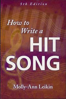 [VIEW] [EPUB KINDLE PDF EBOOK] How to Write a Hit Song by  Molly-Ann Leikin 💏