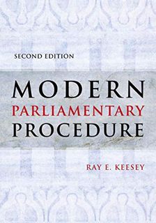 [View] EBOOK EPUB KINDLE PDF Modern Parliamentary Procedure by  Ray E. Keesey 📥