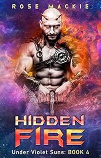 [View] [PDF EBOOK EPUB KINDLE] Hidden Fire: A Sci-Fi Alien Romance Novel (Under Violet Suns Book 4)