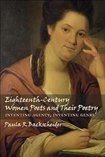[Get] KINDLE PDF EBOOK EPUB Eighteenth-Century Women Poets and Their Poetry: Inventing Agency, Inven