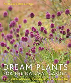 READ [KINDLE PDF EBOOK EPUB] Dream Plants for the Natural Garden by  Piet Oudolf &  Henk Gerritsen �