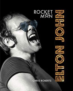 [Get] [EPUB KINDLE PDF EBOOK] Elton John: Rocket Man by  Chris Roberts ✉️