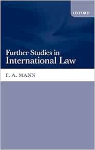 [View] EBOOK EPUB KINDLE PDF Further Studies in International Law by F. A. Mann 📔