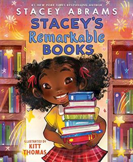 ACCESS [EPUB KINDLE PDF EBOOK] Stacey's Remarkable Books by  Stacey Abrams &  Kitt Thomas 📕