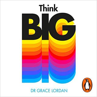 [Get] [EBOOK EPUB KINDLE PDF] Think Big: Take Small Steps and Build the Career You Want by  Grace Lo