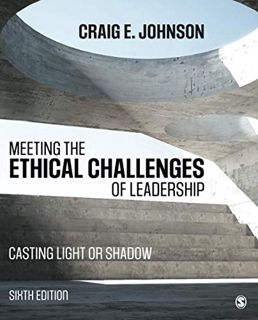 [Access] EBOOK EPUB KINDLE PDF Meeting the Ethical Challenges of Leadership: Casting Light or Shadow