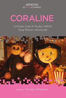 [VIEW] EBOOK EPUB KINDLE PDF Coraline: A Closer Look at Studio LAIKA’s Stop-Motion Witchcraft (Anima