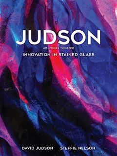 [Get] EBOOK EPUB KINDLE PDF Judson: Innovation in Stained Glass by  David Judson 📮