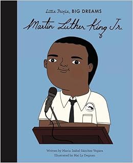 [View] [EPUB KINDLE PDF EBOOK] Martin Luther King Jr. (Volume 33) (Little People, BIG DREAMS, 33) by