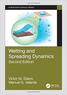 Access [EBOOK EPUB KINDLE PDF] Wetting and Spreading Dynamics, Second Edition (Surfactant Science) b