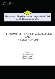 Access [EBOOK EPUB KINDLE PDF] The History of Psychopharmacology and the CINP - As Told in Autobiogr