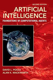 READ KINDLE PDF EBOOK EPUB Artificial Intelligence: Foundations of Computational Agents by  David L.