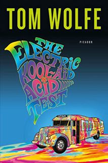 Get PDF EBOOK EPUB KINDLE The Electric Kool-Aid Acid Test by  Tom Wolfe 📫