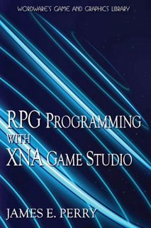 [ACCESS] [PDF EBOOK EPUB KINDLE] RPG Programming with XNA Game Studio 3.0 by  Jim Perry 📜