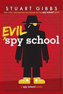 Get [PDF EBOOK EPUB KINDLE] Evil Spy School by Stuart Gibbs 📨