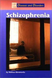 GET PDF EBOOK EPUB KINDLE Diseases and Disorders - Schizophrenia by  Melissa Abramovitz ✏️