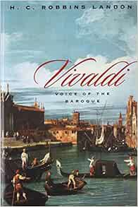 Read EPUB KINDLE PDF EBOOK Vivaldi: Voice of the Baroque by H. C. Robbins Landon 💌