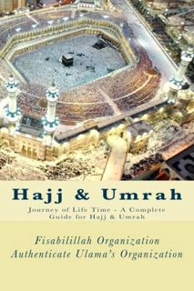 Get PDF EBOOK EPUB KINDLE Hajj & Umrah: Journey of Life Time - A Complete Guide for Hajj & Umrah by