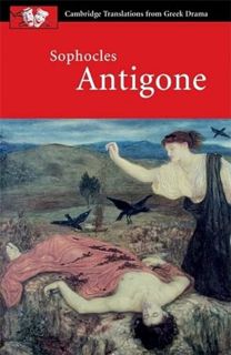 [GET] [KINDLE PDF EBOOK EPUB] Sophocles: Antigone (Cambridge Translations from Greek Drama) by  Soph