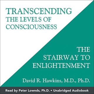 [READ] [EBOOK EPUB KINDLE PDF] Transcending the Levels of Consciousness: The Stairway to Enlightenme