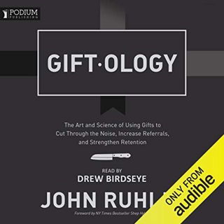 [READ] EPUB KINDLE PDF EBOOK Giftology: The Art and Science of Using Gifts to Cut Through the Noise,